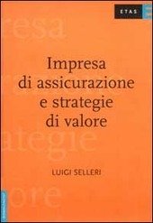 IMPRESA DI ASSICURAZIONE E STRATEGIE DI VALORE