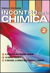 INCONTRO CON LA CHIMICA - VOLUME 2.