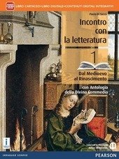 INCONTRO CON LA LETTERATURA VOL. 1 CON ANTOLOGIA DELLA DIVINA COMMEDIA.