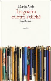 LA GUERRA CONTRO I CLICHE'. Saggi letterari