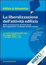 LA LIBERALIZZAZIONE DELL'ATTIVITA' EDILIZIA