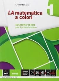 LA MATEMATICA A COLORI. EDIZ. VERDE. PER LE SCUOLE SUPERIORI. … | Immagine Gallery 1