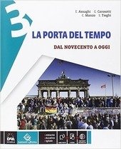 LA PORTA DEL TEMPO - VOL. 3 DAL NOVECENTO A …