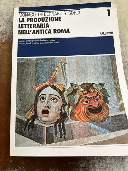 LA PRODUZIONE LETTERARIA NELL'ANTICA ROMA - VOL. 1