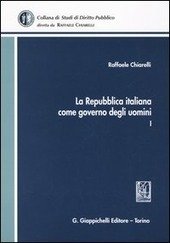 LA REPUBBLICA ITALIANA COME GOVERNO DEGLI UOMINI
