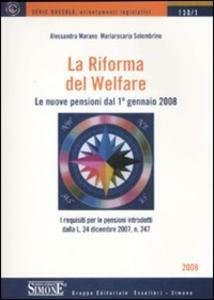 LA RIFORMA DEL WELFARE. LE NUOVE PENSIONI DAL 1° GENNAIO …