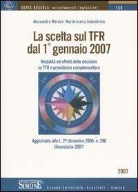 LA SCELTA SUL TFR DAL 1 GENNAIO 2007. MODALITÀ ED …