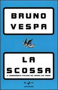 LA SCOSSA. Il cambiamento italiano nel mondo che trema