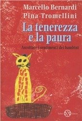 LA TENEREZZA E LA PAURA ASCOLTARE I SENTIMENTI DEI BAMBINI