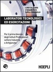 LABORATORI TECNOLOGICI ED ESERCITAZIONI VOL. 1 PER I° BIENNIO | Immagine principale