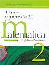 LINEE ESSENZIALI DI MATEMATICA - VOL. 2 - PER LA …