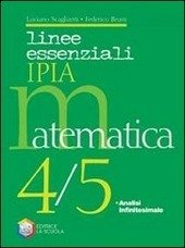 LINEE ESSENZIALI IPIA. MATEMATICA 4/5