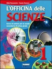 L'OFFICINA DELLE SCIENZE - VOL. 1
