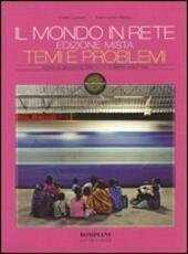 MONDO IN RETE (IL) - EDIZIONE MISTA. I TEMI E …