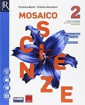 MOSAICO SCIENZE VOL. 2 LIBRO MISTO CON HUB LIBRO YOUNG. …
