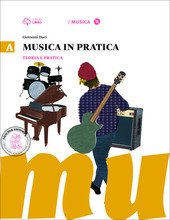 MUSICA IN PRATICA VOL. A TEORIA E PRATICA + CD. …