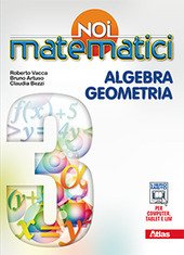 NOI MATEMATICI VOL. 3 GEOMETRIA/ALGEBRA