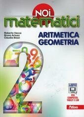 NOI MATEMATICI VOL. 2 ARITMETICA/GEOMETRIA