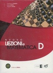 NUOVO LEZIONI DI MATEMATICA D - EDIZIONE MISTA. TOMO D …