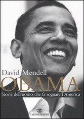 OBAMA STORIA DELL'UOMO CHE FA SOGNARE L'AMERICA