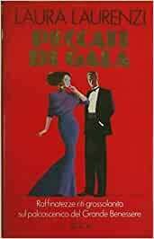 PECCATI DI GALA Raffinatezze riti grossolanità sul palcoscenico del Grande …