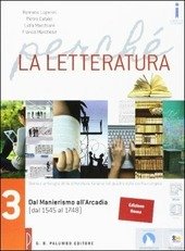 PERCHE LA LETTERATURA VOL.3 DAL MANIERISMO ALL'ARCADIA (DAL1545 AL 1748)