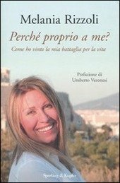 PERCHE' PROPRIO A ME? COME HO VINTO LA MIA BATTAGLIA … | Immagine Gallery 1