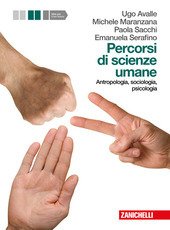 PERCORSI DI SCIENZE UMANE (LM LIBRO MISTO). ANTROPOLOGIA, SOCIOLOGIA