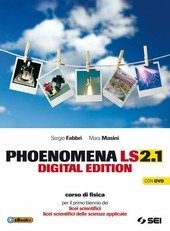 PHOENOMENA LS 2.1 DIGITAL EDITION + DVD + LABORATORIO. CORSO …