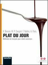 PLAT DU JOUR. METHODE DE FRANCAIS POUR CHEFS CUISINIERS