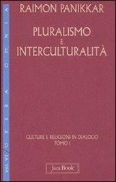 PLURALISMO E INTERCULTURALITA' - OPERA OMNIA VI/1