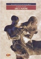 POETI E SCRITTORI DELLA LETTERATURA GRECA - LIRICI E PLATONE.