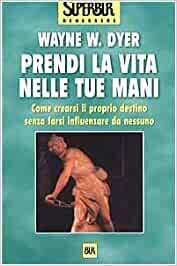 PRENDI LA VITA NELLE TUE MANI