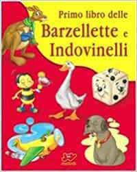 PRIMO LIBRO DELLE BARZELLETTE E INDOVINELLI