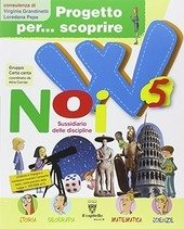PROGETTO PER. SCOPRIRE VOL. 5 ELEMENTARE - W NOI SUSSIDIARIO …