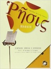RHESIS. SINTASSI GRECA E VERSIONI PER IL TRIENNIO