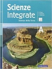 scienze integrate - volume unico. scienze della terra e biologia