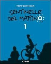 SENTINELLE DEL MATTINO - VOL. 1 + VANGELO