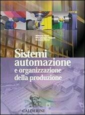 SISTEMI, AUTOMAZIONE E ORGANIZZAZIONE DELLA PRODUZIONE