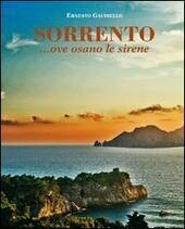 SORRENTO. OVE OSANO LE SIRENE