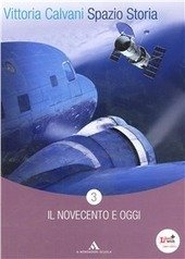 SPAZIO STORIA. VOL 3 - 1900 AD OGGI 2012