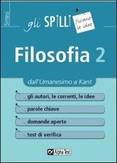 SPILLI FILOSOFIA VOL. 2 DALL'UMANESIMO A KANT