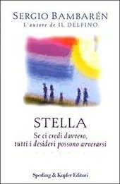 STELLA SE CI CREDI DAVVERO, TUTTI I DESIDERI POSSONO AVVERARSI