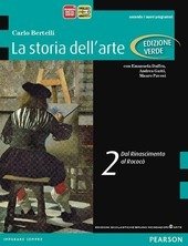 STORIA DELL' ARTE ED.VERDE VOL. 2 DAL RINASCIMENTO AL ROCOCO'
