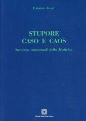 STUPORE CASO E CAOS. STRUTTURE CONCETTUALI DELLA MEDICINA