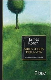 SULLA SOGLIA DELLA VITA