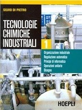 TECNOLOGIE CHIMICHE INDUSTRIALI - VOL. 1