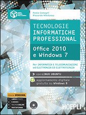 TECNOLOGIE INFORMATICHE PROFESSIONAL. OFFICE 2010 E WINDOWS 7