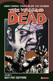 THE WALKING DEAD VOL. 8 NATI PER SOFFRIRE