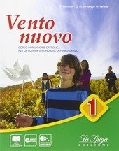 VENTO NUOVO VOL. 1 CON ESERCIZIARIO, VANGELO E ATTI DEGLI APOSTOLI E LIBRO DIGITALE 1